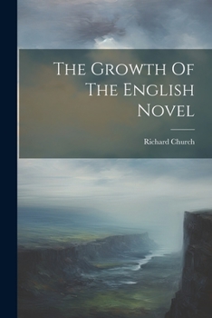 Paperback The Growth Of The English Novel Book