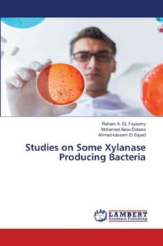 Paperback Studies on Some Xylanase Producing Bacteria Book
