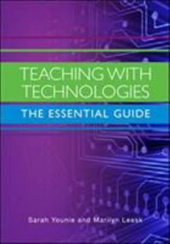 Paperback Teaching with Technologies: The Essential Guide: The Essential Guide Book