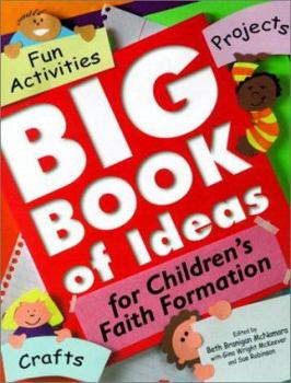 Paperback Big Book of Ideas for Children's Faith Formation: Fun Activities, Projects, Crafts Book