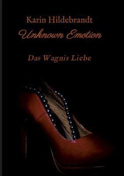 Paperback Unknown Emotion: Das Wagnis Liebe [German] Book
