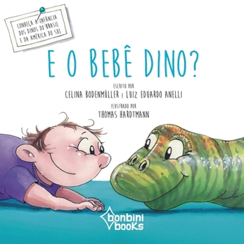 Paperback E O Bebê Dino? [Portuguese] Book
