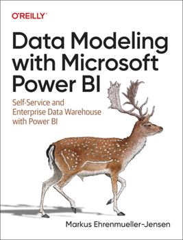 Paperback Data Modeling with Microsoft Power BI: Self-Service and Enterprise Data Warehouse with Power BI Book