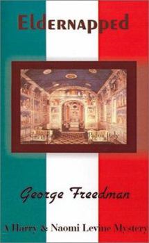 Eldernapped: A Harry & Naomi Levine Mystery (Harry & Naomi Levine Mysteries)