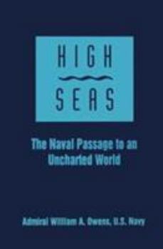 Hardcover High Seas: The Naval Passage to an Uncharted World Book