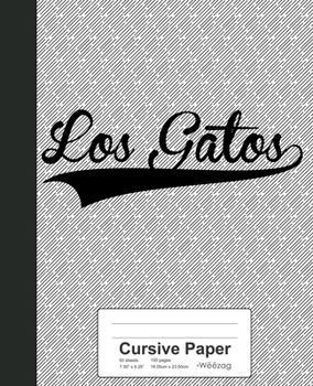Paperback Cursive Paper: LOS GATOS Notebook Book