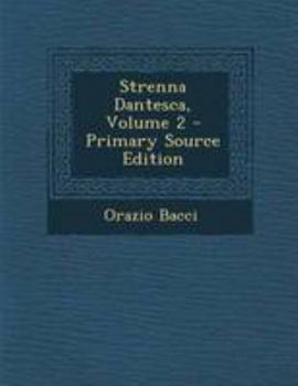 Paperback Strenna Dantesca, Volume 2 - Primary Source Edition [Italian] Book