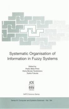 Hardcover Systematic Organisation of Information in Fuzzy Systems (Nato-Computer and Systems Sciences, 184) Book
