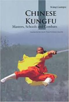 Paperback Chinese Kungfu: Masters, Schools and Combats Book