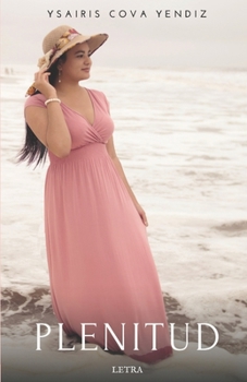 Paperback Plenitud: una guía para mantener tus deseos de vivir [Spanish] Book