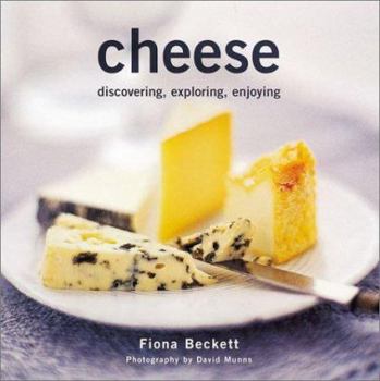 Hardcover Cheese: Discovering, Exploring, and Enjoying Book