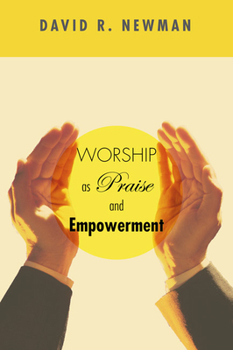Paperback Worship as Praise and Empowerment Book
