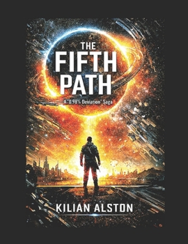 Paperback The Fifth Path: A "0.98% Deviation" Saga Book