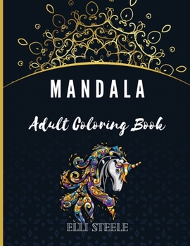 Mandala Adult Coloring Book: Awesome Mandala Adult Coloring Book Stress Relieving