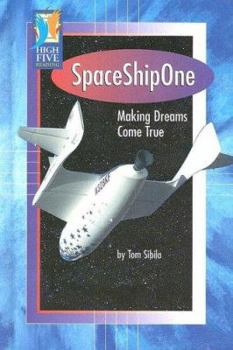 Library Binding Space Ship One: Making History in Outerspace Book