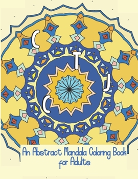Paperback Can't Title Just Color: An Abstract Mandala Coloring Book for Adults Book