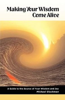 Paperback Making Your Wisdom Come Alive Book