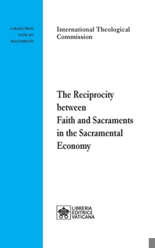 Paperback The Reciprocity between Faith and Sacraments in the Sacramental Economy Book