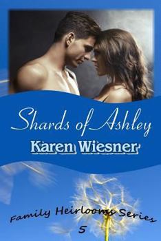 Paperback Shards of Ashley, Book 5 of the Family Heirlooms Series Book