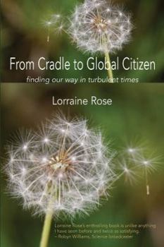 Paperback From Cradle to Global Citizen: finding our way in turbulent times Book