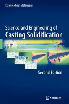 Paperback Science and Engineering of Casting Solidification, Second Edition (Lecture Notes in Computer Science) Book