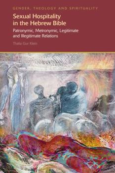 Sexual Hospitality in the Hebrew Bible - Book  of the Gender, Theology and Spirituality