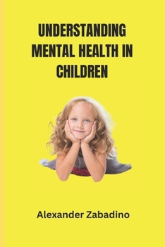 Paperback Understanding Mental Health in Children Book