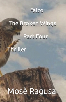 Paperback Falco The Broken Wings Part Four Book