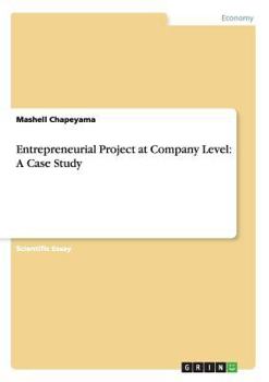Paperback Entrepreneurial Project at Company Level: A Case Study Book