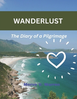 WANDERLUST: The Diary of a Pilgrimage