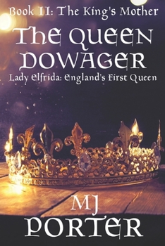 Paperback The Queen Dowager: Lady Elfrida: England's First Queen Book