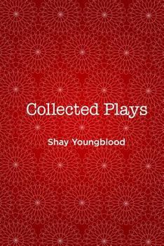 Paperback Collected Plays of Shay Youngblood Book