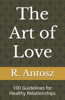 Paperback The Art of Love: 100 Guidelines for Healthy Relationships Book
