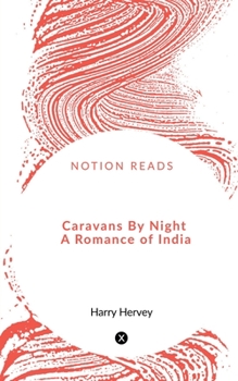 Paperback Caravans By Night A Romance of India Book