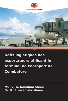 Défis logistiques des exportateurs utilisant le terminal de l'aéroport de Coimbatore (French Edition)
