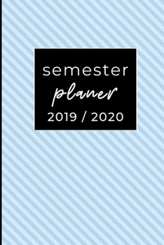 Semester Planer 2019 / 2020: A5 Coole Geschenkidee LINIERT zum Studium | Notizbuch für Studenten | Studienbeginn | Erstes Semester | Pruefung | Geburtstag | Terminkalender (German Edition)