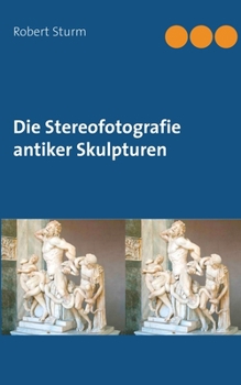 Paperback Die Stereofotografie antiker Skulpturen [German] Book