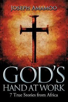 Paperback God's Hand at Work: 7 True Stories from Africa Book