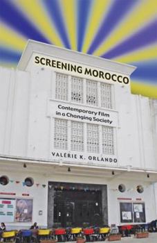 Paperback Screening Morocco: Contemporary Film in a Changing Society Volume 89 Book