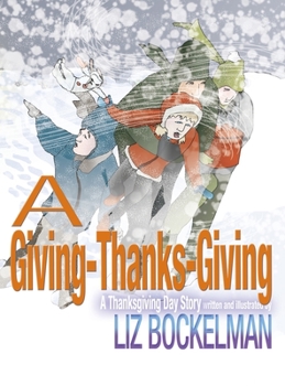 Hardcover A Giving-Thanks-Giving: A Thanksgiving Day Story Book