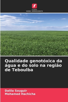 Paperback Qualidade genotóxica da água e do solo na região de Teboulba [Portuguese] Book