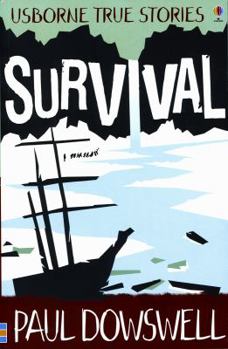 True Survival Stories (True Adventure Stories) - Book  of the Usborne Young Reading Series 4