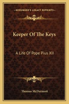 Paperback Keeper Of The Keys: A Life Of Pope Pius XII Book