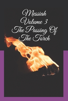 Paperback Messiah: Volume 3 The Passing Of The Torch Book