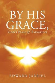Paperback By His Grace, God's Plan of Salvation Book