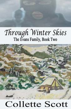 Through Winter Skies: The Evans Family, Book Two - Book #2 of the Evans Family