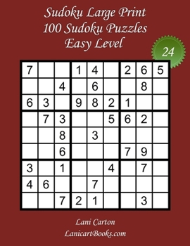 Paperback Sudoku Large Print for Adults - Easy Level - N°24: 100 Easy Sudoku Puzzles - Puzzle Big Size (8.3"x8.3") and Large Print (36 points) [Large Print] Book