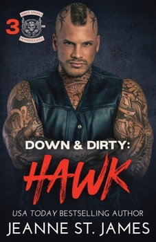 Down & Dirty: Hawk - Book #3 of the Dirty Angels MC
