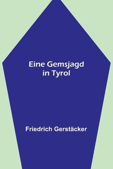 Paperback Eine Gemsjagd in Tyrol [German] Book