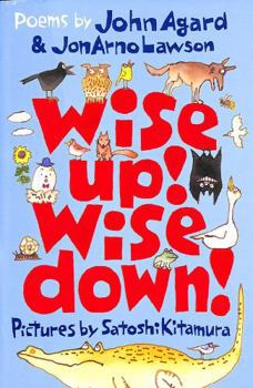 Paperback Wise Up! Wise Down!: Poems by John Agard and JonArno Lawson Book